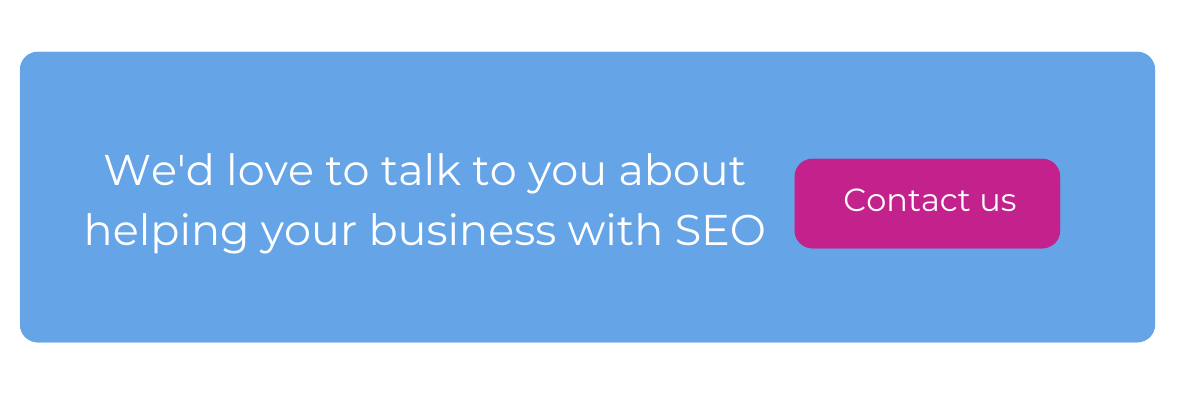 we'd like to talk to you about helping your business with SEO